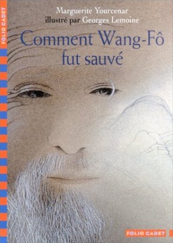 Comment Wang-Fô fut sauvé | Yourcenar, Marguerite (1903-1987)